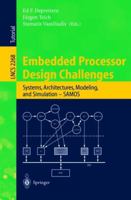 Embedded Processor Design Challenges: Systems, Architectures, Modeling, and Simulation - SAMOS (Lecture Notes in Computer Science) 3540433228 Book Cover