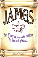 James: A Topical Study 1721148701 Book Cover