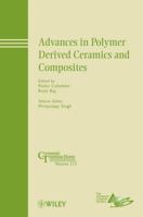 Advances in Polymer Derived Ceramics and Composites 0470878002 Book Cover