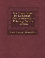 Les Trois Dames de la Kasbah 1517512565 Book Cover