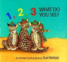 1,2,3 What Do You See? 1558586466 Book Cover