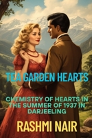 Tea Garden Hearts: Chemistry of Hearts in The Summer of 1937, in Darjeeling (Heart To Heart) B0FG2RG2Y3 Book Cover