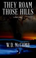 They Roam Those Hills : A Short Story 1734090464 Book Cover