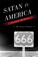 Satan in America: The Devil We Know 0742561720 Book Cover