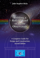 Building a Roll-Off Roof or Dome Observatory: A Complete Guide for Design and Construction 1493930109 Book Cover