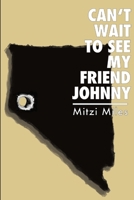 Can't Wait to See My Friend Johnny B0B7PXZHNQ Book Cover