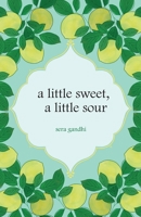 a little sweet, a little sour 8194867320 Book Cover