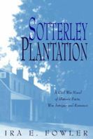 Sotterley Plantation: A Civil War Novel of Historic Facts, War, Intrigue, And Romance 1599265419 Book Cover
