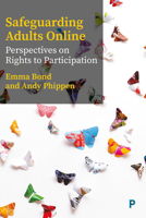 Safeguarding Adults Online: Perspectives on Rights to Participation 1447360583 Book Cover