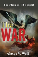 The War : The Flesh vs. the Spirit 195266800X Book Cover