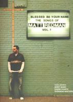 Blessed Be Your Name: The Songs of Matt Redman: Volume 1 3474011464 Book Cover