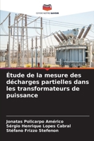 Étude de la mesure des décharges partielles dans les transformateurs de puissance (French Edition) 6208034361 Book Cover