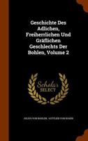 Geschichte Des Adlichen, Freiherrlichen Und Gräflichen Geschlechts Der Bohlen, Volume 2... 1271734532 Book Cover