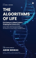 The Algorithms of Life: How Nature’s Oldest Code Is Shaping the Future of AI B0H7SXW4T4 Book Cover