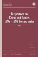 Perspectives on Crime and Justice: 1998-1999 Lecture Series 1494226243 Book Cover