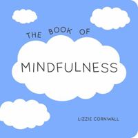 The Book of Mindfulness 1849536554 Book Cover