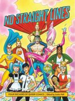 No Straight Lines: Four Decades of Queer Comics 1606997181 Book Cover