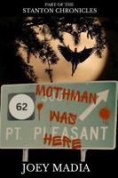 Mothman Was Here (The Stanton Chronicles) B0FND7CBKC Book Cover