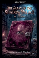 The Diary of the Shadow Palace: Supernatural Mystery