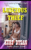 Luscious Thief: Darkly Erotic Crime B0BKT6V77F Book Cover