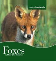Foxes (Animals Animals) 0761422374 Book Cover
