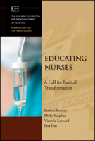 Educating Nurses: A Call for Radical Transformation 0470457961 Book Cover