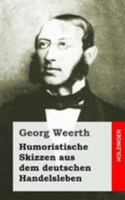 Humoristische Skizzen Aus Dem Deutschen Handelsleben 1544743025 Book Cover