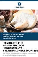 Handbuch Für Handwerklich Hergestellte Ziegenmilcherzeugnisse 6205316196 Book Cover