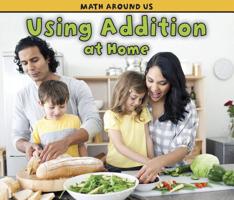 Using Addition at Home 1432949322 Book Cover