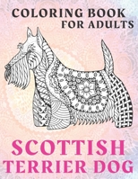 Scottish Terrier Dog - Coloring Book for adults B0863R8LFZ Book Cover