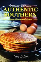 Feeding Families AUTHENTIC SOUTHERN : Recipes, Traditions and Stories 099791260X Book Cover