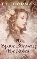 The Space Between the Notes 1795146850 Book Cover
