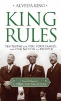 King Rules: Ten Truths for You, Your Family, and Our Nation to Prosper 140020500X Book Cover