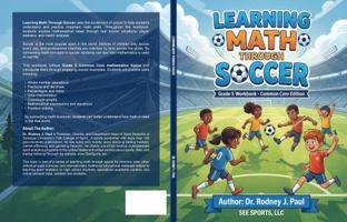 LEARNING MATH THROUGH SOCCER: Grade 5 Workbook Common Core Edition 1735524085 Book Cover