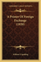 A Primer Of Foreign Exchange 0548759502 Book Cover