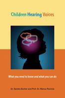 Children Hearing Voices: What You Need to Know and What You can Do 1906254354 Book Cover