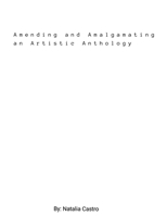Amending and Amalgamating an Artistic Anthology 1304744698 Book Cover