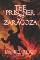 The Prisoner of Zaragoza 1907954961 Book Cover