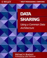 Data Sharing Using A Common Data Architecture 0471309931 Book Cover
