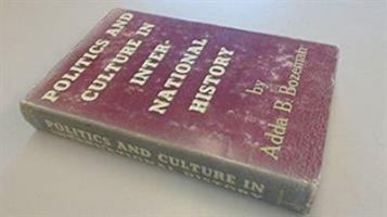 Politics and culture in international history B0006AWE0I Book Cover