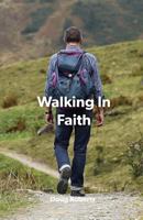 Walking In Faith 0982599242 Book Cover