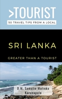 Greater Than a Tourist-Sri Lanka: 50 Travel Tips from a Local B096TRVG3F Book Cover