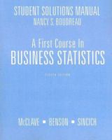 A First Course in Business Statistics Student Solutions Manual 0130189928 Book Cover