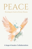 Peace: Resting in God in Every Storm (The Fruits of the Spirit) B0GWV6BTHV Book Cover