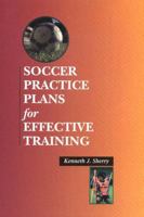Soccer Practice Plans for Effective Training 1890946567 Book Cover