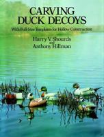 Carving Duck Decoys (Dover Books on Woodworking & Carving) 0486240835 Book Cover