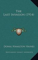 The Last Invasion 1145200230 Book Cover