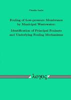 Fouling of Low-Pressure Membranes by Municipal Wastewater: Identification of Principal Foulants and Underlying Fouling Mechanisms 3832506438 Book Cover