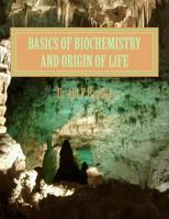Basics of Biochemistry and Origin of Life: Biochemistry and Origin of Life 151712560X Book Cover
