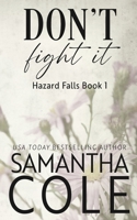 Don't Fight It 194882213X Book Cover